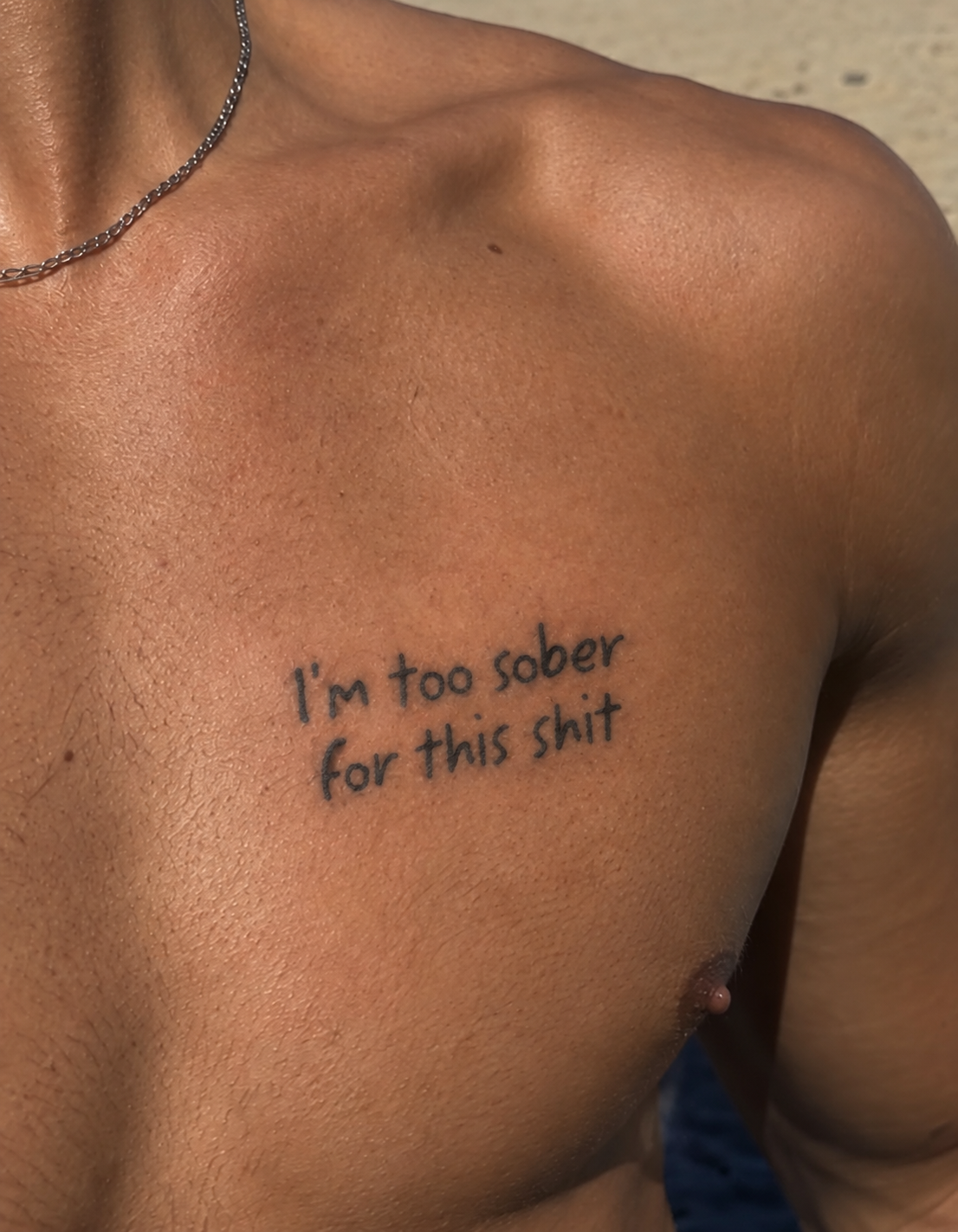 "I'm too sober for this shit"